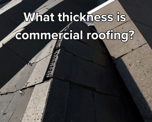proper-thickness-of-commercial-roofing