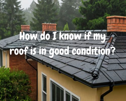 a good roofing with no damage and leakages