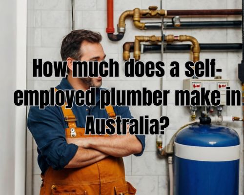 a self-employed plumber in Australia