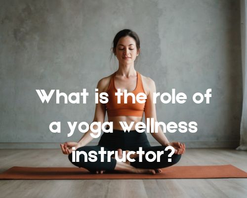 a yoga wellness instructor